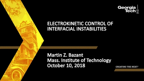 Thumbnail for entry Martin Z. Bazant - Electrokinetic Control of Interfacial Instabilities