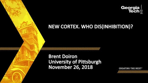 Thumbnail for Brent Doiron - New Cortex. Who dis(inhibition)?