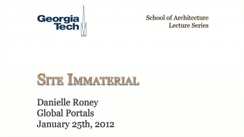 Thumbnail for entry Site Immaterial - Danielle Roney