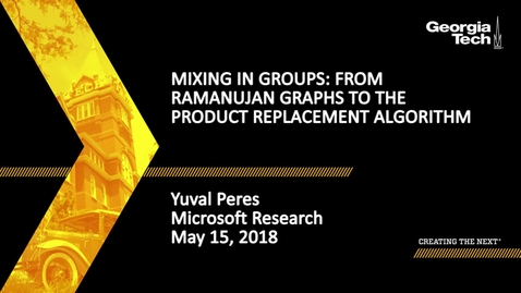 Thumbnail for entry Mixing in groups: From Ramanujan graphs to the product replacement algorithm - Yuval Peres