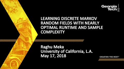 Thumbnail for entry Learning discrete Markov Random Fields with nearly optimal runtime and sample complexity - Raghu Meka