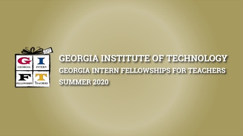 Thumbnail for entry Georgia Tech - Georgia Intern Fellowships for Teachers Program - Summer 2020