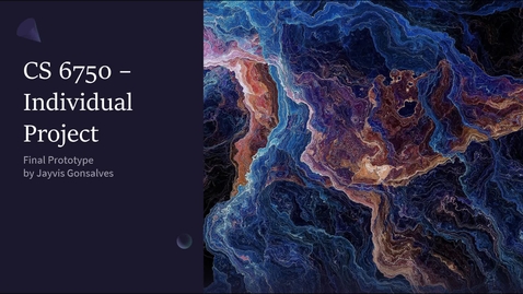 Thumbnail for CS 6750 Individual Project Video Prototype - Jayvis Gonsalves