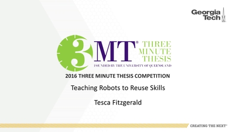 Thumbnail for entry Teaching Robots to Reuse Skills - Tesca Fitzgerald