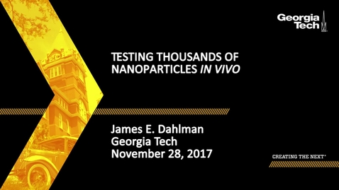 Thumbnail for entry Testing Thousands of Nanoparticles In Vivo - James E. Dahlman