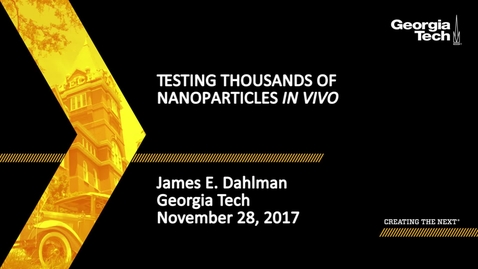 Thumbnail for Testing Thousands of Nanoparticles In Vivo - James E. Dahlman