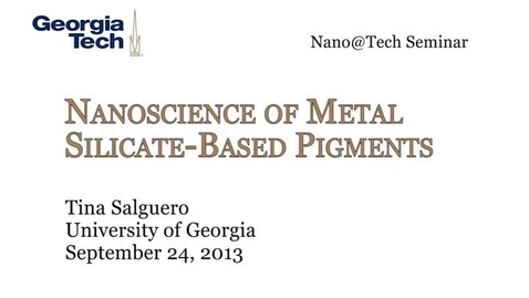 Thumbnail for Nanoscience of Metal Silicate-Based Pigments - Tina Salguero