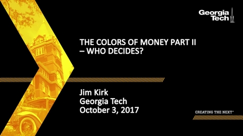 Thumbnail for entry The Colors of Money Part II – Who Decides? - Jim Kirk