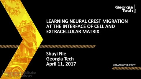 Thumbnail for entry Learning Neural Crest Migration at the Interface of Cell and Extracellular Matrix - Shuyi Nie