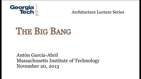 Thumbnail for entry The Big Bang - Anton Garca-Abril