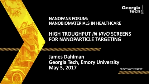 Thumbnail for entry High Throughput in vivo Screens for Nanoparticle Targeting - James Dahlman