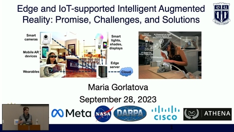 Thumbnail for entry Maria Gorlatova — Edge and IoT-supported Augmented Reality: Promise, Challenges, and Solutions