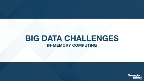 Thumbnail for Big Data Challenges: In-Memory Computing