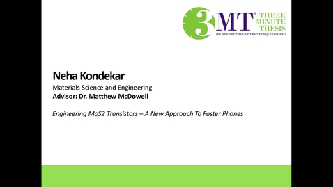Thumbnail for Neha Kondekar - Engineering MoS2 Transistors: A new approach to faster phones