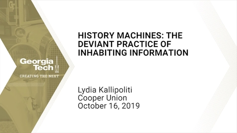 Thumbnail for Lydia Kallipoliti - History Machines: The Deviant Practice of Inhabiting Information