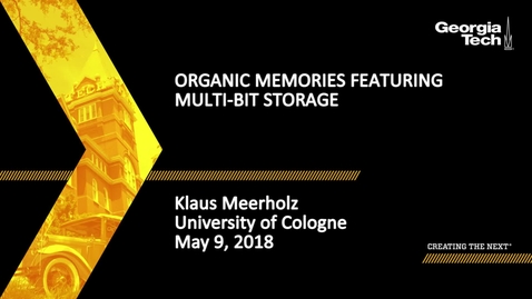 Thumbnail for Organic Memories Featuring Multi-Bit Storage - Klaus Meerholz