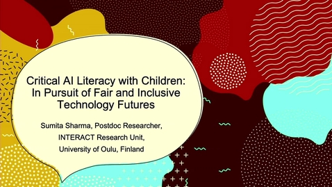 Thumbnail for Sumita Sharma — Critical AI literacy With Children: in Pursuit of Fair and Inclusive Technology Futures