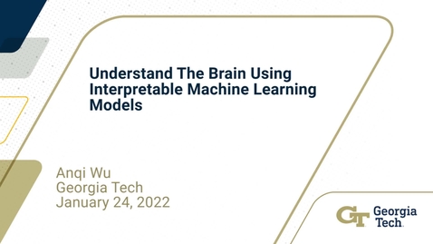 Thumbnail for entry Anqi Wu - Understand The Brain Using Interpretable Machine Learning Models