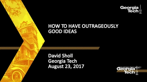 Thumbnail for entry How To Have Outrageously Good Ideas - David Sholl