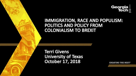 Thumbnail for entry Terri Givens - Immigration, Race and Populism: Politics and Policy from Colonialism to Brexit