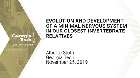 Thumbnail for Alberto Stolfi - Evolution and Development of a Minimal Nervous System in our Closest Invertebrate Relatives