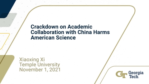 Thumbnail for entry Xiaoxing Xi - Crackdown on Academic Collaboration with China Harms American Science
