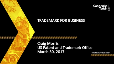 Thumbnail for entry Intellectual Property Seminar Series: Trademark for Business - Craig Morris