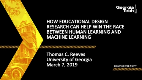 Thumbnail for entry Thomas C. Reeves - How Educational Design Research Can Help Win the Race Between Human Learning and Machine Learning