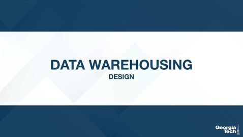 Thumbnail for entry Data Warehousing: Design