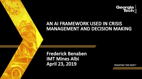 Thumbnail for entry Frederick Benaben  - An AI Framework Used in Crisis Management and Decision Making 