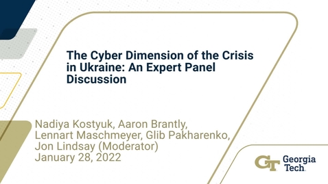 Thumbnail for The Cyber Dimension of the Crisis in Ukraine: An Expert Panel Discussion