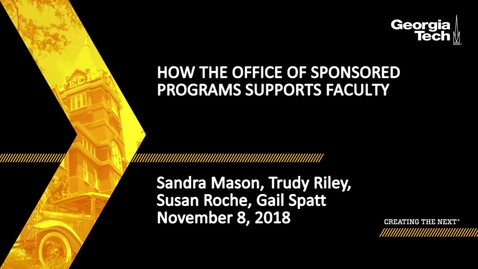 Thumbnail for entry Sandra Mason, Trudy Riley, Susan Roche, Gail Spatt - How the Office of Sponsored Programs Supports Faculty