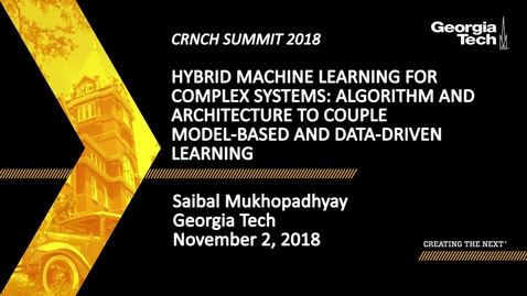 Thumbnail for entry Saibal Mukhopadhyay - Hybrid Machine Learning for Complex Systems: Algorithm and Architecture to Couple Model-Based and Data-Driven Learning