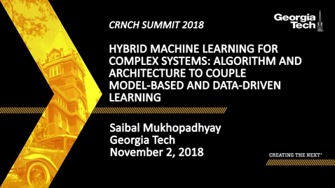 Thumbnail for Saibal Mukhopadhyay - Hybrid Machine Learning for Complex Systems: Algorithm and Architecture to Couple Model-Based and Data-Driven Learning