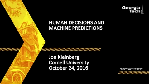 Thumbnail for Human Decisions and Machine Predictions - Jon Kleinberg