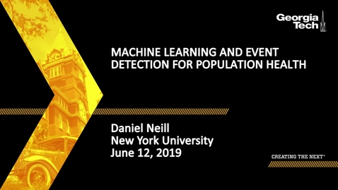 Thumbnail for Daniel Neill - Machine Learning and Event Detection for Population Health