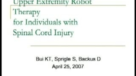 Thumbnail for entry Tina Bui - Upper Extremity Robotic Therapy for Individuals with Spinal Cord Injury