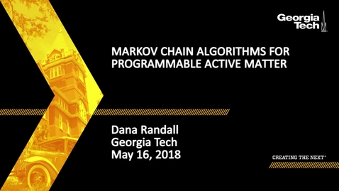 Thumbnail for entry Markov Chain Algorithms for Programmable Active Matter - Dana Randall