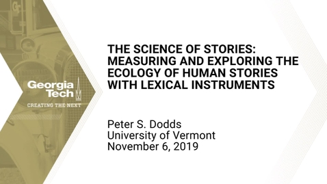 Thumbnail for Peter S. Dodds - The Science of Stories: Measuring and Exploring the Ecology of Human Stories with Lexical Instruments