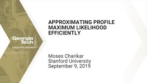 Thumbnail for Moses Charikar - Approximating Profile Maximum Likelihood Efficiently