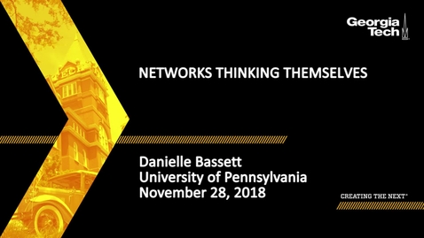 Thumbnail for entry Danielle Bassett - Networks Thinking Themselves