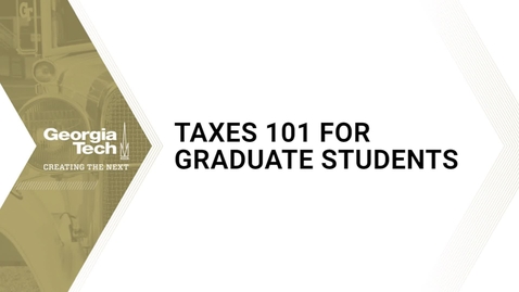 Thumbnail for entry Taxes 101 for Graduate Students
