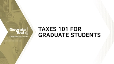 Thumbnail for Taxes 101 for Graduate Students