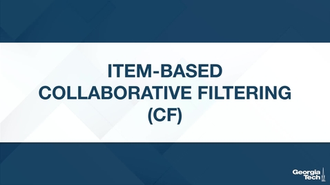Thumbnail for entry Item-Based Collaborative Filtering