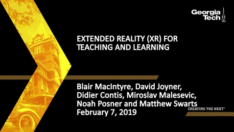 Thumbnail for Extended Reality (XR) for Teaching and Learning -  Blair MacIntyre, David Joyner, Didier Contis, Miroslav Malesevic, Noah Posner, Matthew Swarts