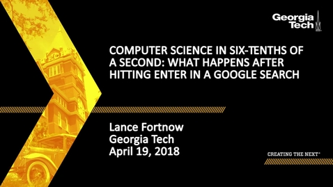 Thumbnail for Computer Science in Six-Tenths of a Second: What Happens After Hitting ENTER in a Google Search - Lance Fortnow