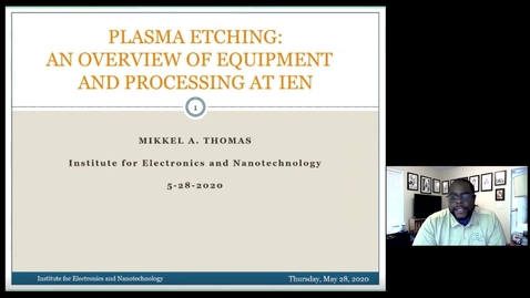 Thumbnail for Mikkel A. Thomas - Etching at GT-IEN: A Review of Processes and Equipment