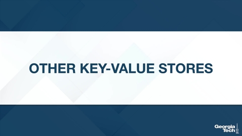 Thumbnail for entry Other Key-Value Stores