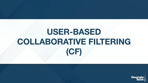 Thumbnail for entry User-Based Collaborative Filtering