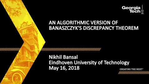 Thumbnail for entry An algorithmic version of Banaszczyk's discrepancy theorem - Nikhil Bansal